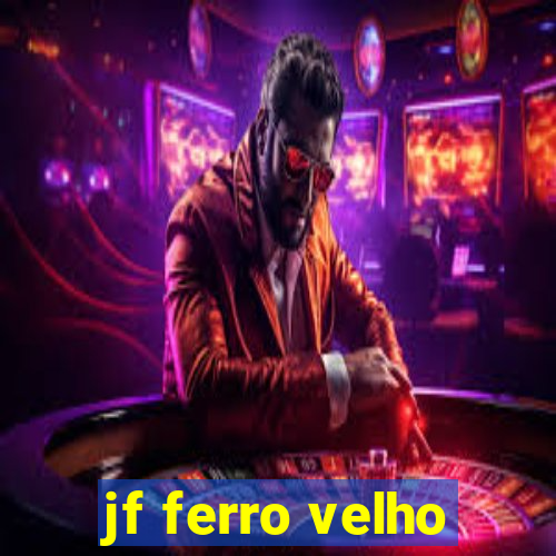 jf ferro velho